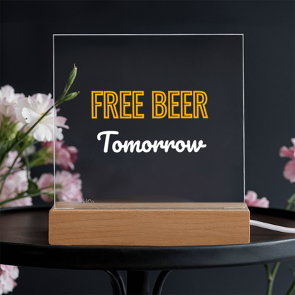 FREE BEER Tomorrow LED Acrylic Sign - Man Cave Classic